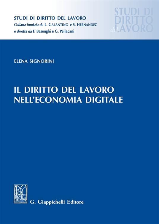 Il diritto del lavoro nell’economia digitale - Elena Signorini - copertina