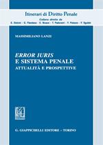 «Error iuris» e sistema penale. Attualità e prospettive