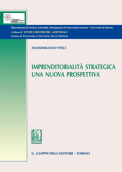 Imprenditorialità strategica. Una nuova prospettiva - Massimiliano Vesci - copertina
