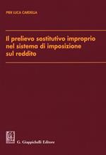 Il prelievo sostitutivo improprio nel sistema di imposizione sul reddito