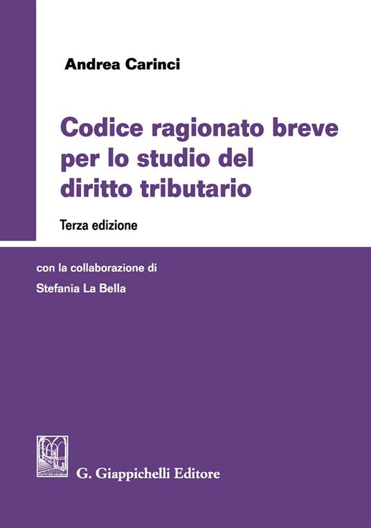 Codice ragionato breve per lo studio del diritto tributario - Andrea Carinci - copertina