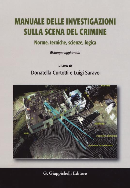 Manuale delle investigazioni sulla scena del crimine. Norme, tecniche, scienze, logica - copertina