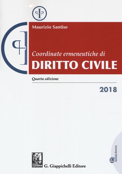 Coordinate ermeneutiche di diritto civile 2018 - Maurizio Santise - copertina