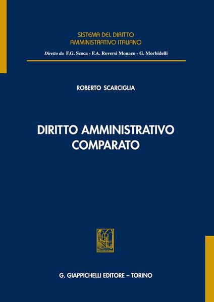 Diritto amministrativo comparato - Roberto Scarciglia - copertina