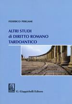 Altri studi di diritto romano tardoantico