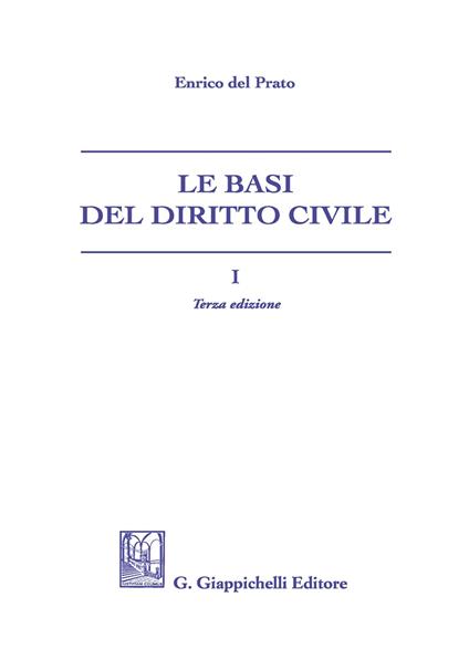 Le basi del diritto civile. Vol. 1 - Enrico Del Prato - copertina