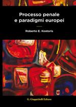 Processo penale e paradigmi europei