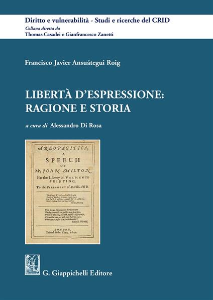 Libertà d'espressione: ragione e storia - Francisco Javier Ansuátegui Roig - copertina