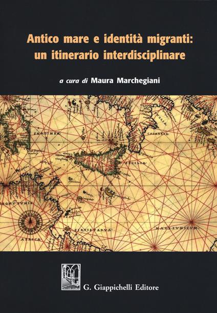 Antico mare e identità migranti: un itinerario interdisciplinare - copertina