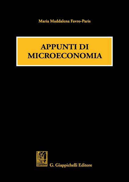 Appunti di microeconomia - Maria Maddalena Favro Paris - copertina