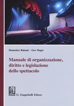 Manuale di organizzazione, diritto e legislazione dello spettacolo