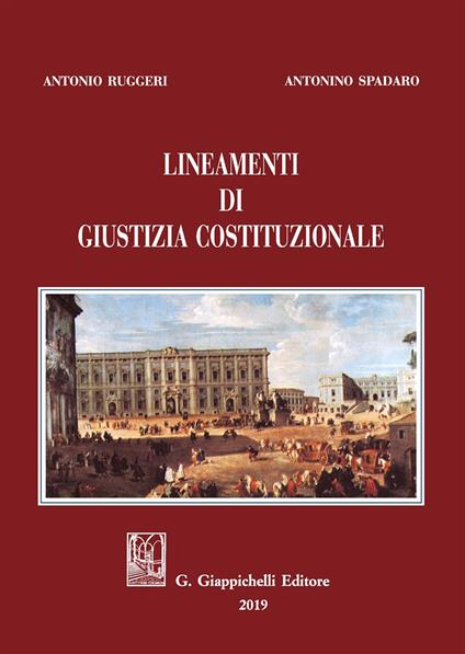 Lineamenti di giustizia costituzionale - Antonio Ruggeri,Antonino Spadaro - copertina