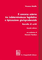 Il concorso esterno tra indeterminatezza legislativa e tipizzazione giurisprudenziale. Raccolta di scritti