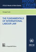 The foundamentals of international labor law