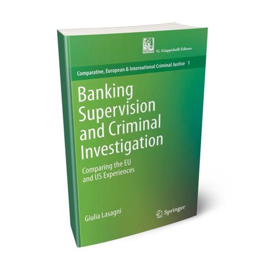 Fundamental rights in banking criminal investigation and supervision - Giulia Lasagni - copertina