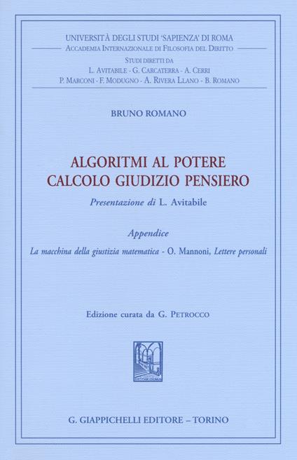 Algoritmi al potere. Calcolo giudizio pensiero - Bruno Romano - copertina