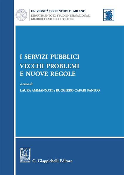 I servizi pubblici: vecchi problemi e nuove regole - copertina