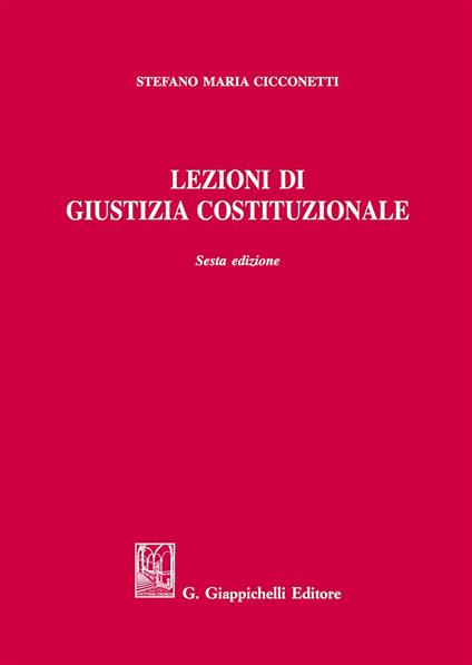 Lezioni di giustizia costituzionale - Stefano Maria Cicconetti - copertina