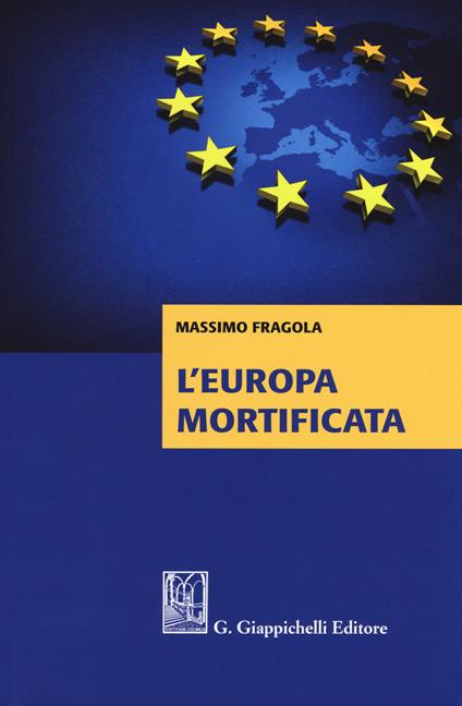 L'Europa mortificata - Massimo Fragola - copertina