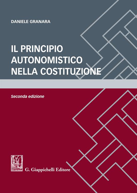 Il principio autonomistico nella Costituzione - Daniele Granara - copertina