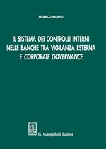 Il sistema dei controlli interni nelle banche tra vigilanza esterna e «corporate governance»