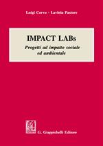 Impact labs. Progetti ad impatto sociale ed ambientale