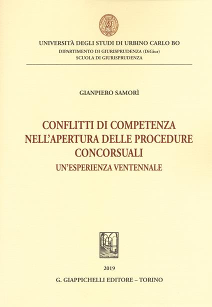 Conflitti di competenza nell'apertura delle procedure concorsuali. Un'esperienza ventennale - Gianpiero Samorì - copertina
