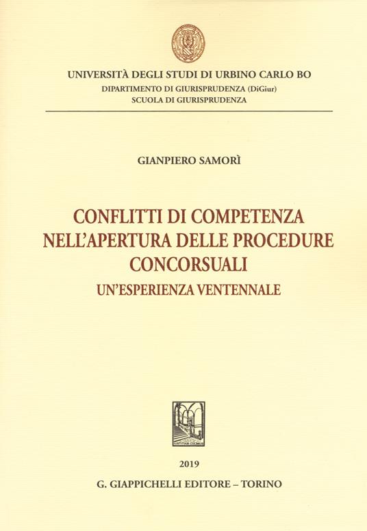 Conflitti di competenza nell'apertura delle procedure concorsuali. Un'esperienza ventennale - Gianpiero Samorì - copertina