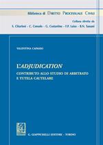 L'adjudication. Contributo allo studio di arbitrato e tutela cautelare