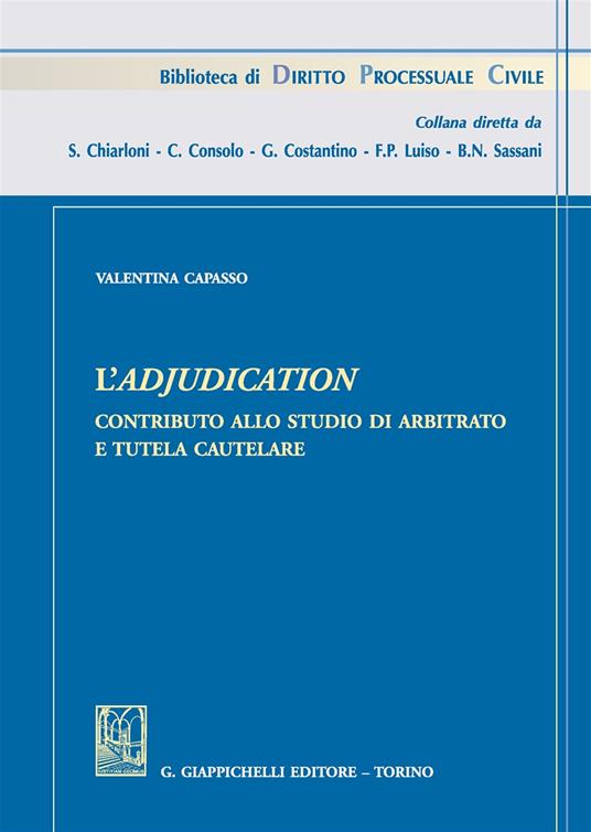 L'adjudication. Contributo allo studio di arbitrato e tutela cautelare - Valentina Capasso - copertina