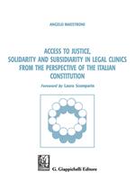 Access to justice, solidarity and subsidiarity in legal clinics from the perspective of the Italian Constitution