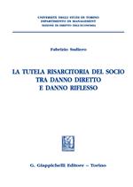 La tutela risarcitoria del socio tra danno diretto e danno riflesso