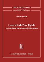 I mercanti dell'era digitale. Un contributo allo studio delle piattaforme