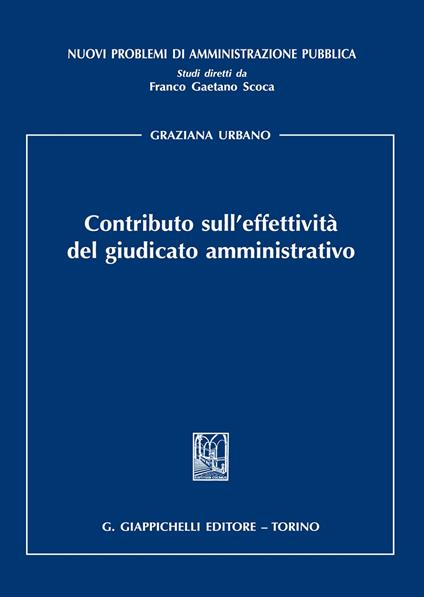 Contributo sull'effettività del giudicato amministrativo - Graziana Urbano - copertina