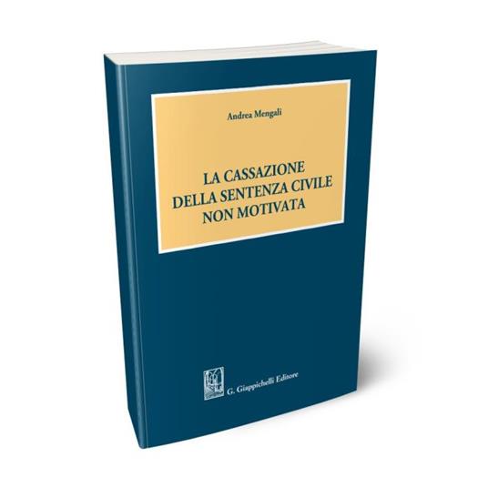 La cassazione della sentenza civile non motivata - Andrea Mengali - copertina