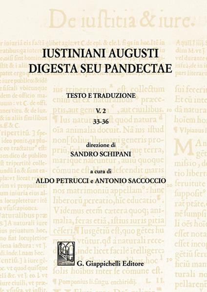 Iustiniani Augusti Digesta seu Pandectae. Vol. 2: 33-36 - copertina