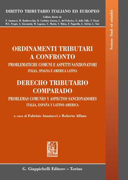 Ordinamenti tributari a confronto. Problematiche comuni e aspetti sanzionatori. Italia, Spagna e America latina. Ediz. italiana e spagnola - copertina