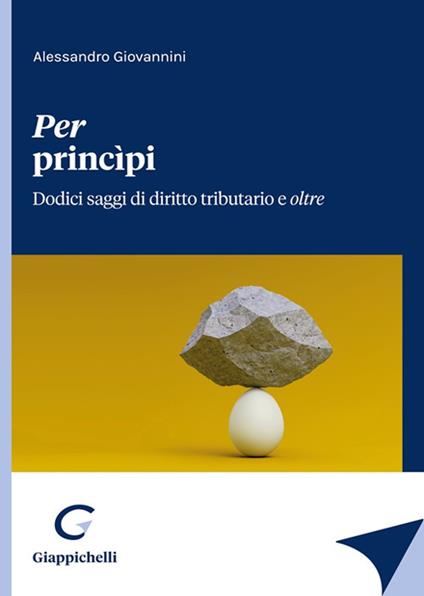 Per princìpi. Dodici saggi di diritto tributario e oltre - Alessandro Giovannini - copertina