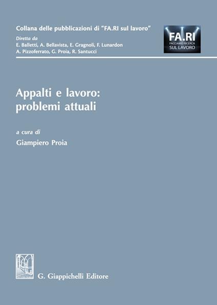 Appalti e lavoro: problemi attuali - Alessandro Bellavista,Silvia Ciucciovino,Enrico Gragnoli - copertina