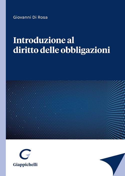 Introduzione al diritto delle obbligazioni - Giovanni Di Rosa - copertina