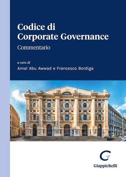 Codice di Corporate Governance. Commentario - copertina