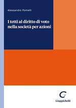 I tetti al diritto di voto nella società per azioni