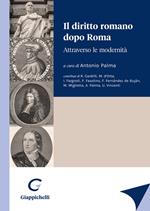 Il diritto romano dopo Roma. Attraverso le modernità