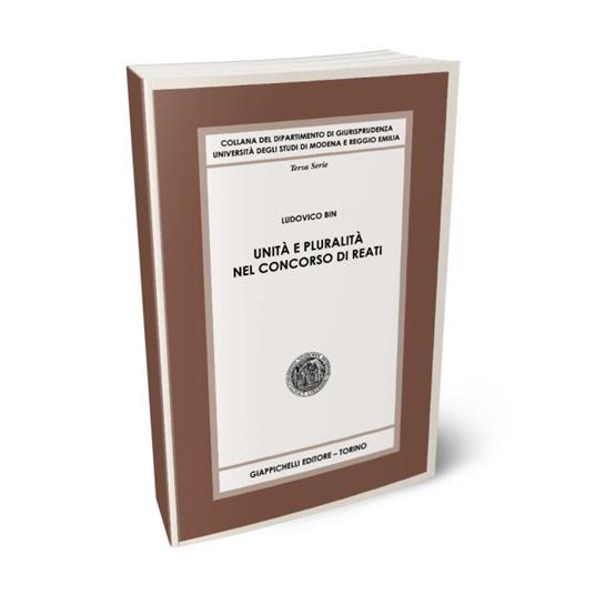 Unità e pluralità nel concorso di reati - Ludovico Bin  - copertina