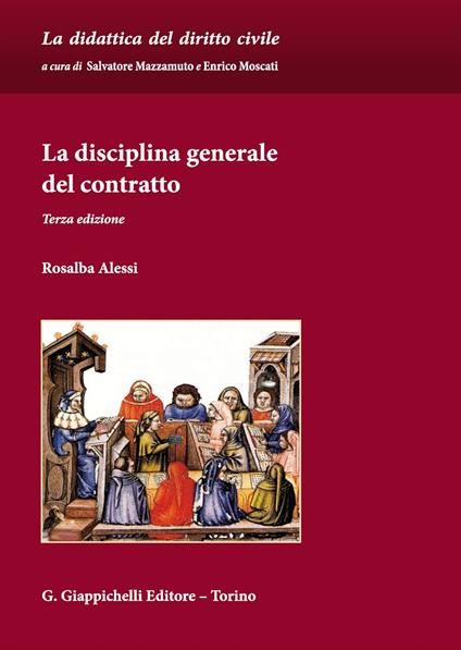 La disciplina generale del contratto - Rosalba Alessi - copertina