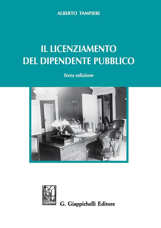 Il licenziamento del dipendente pubblico - Alberto Tampieri - copertina