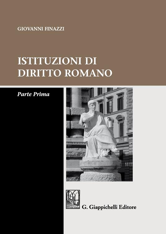 Istituzioni di diritto romano. Parte prima - Giovanni Finazzi - copertina