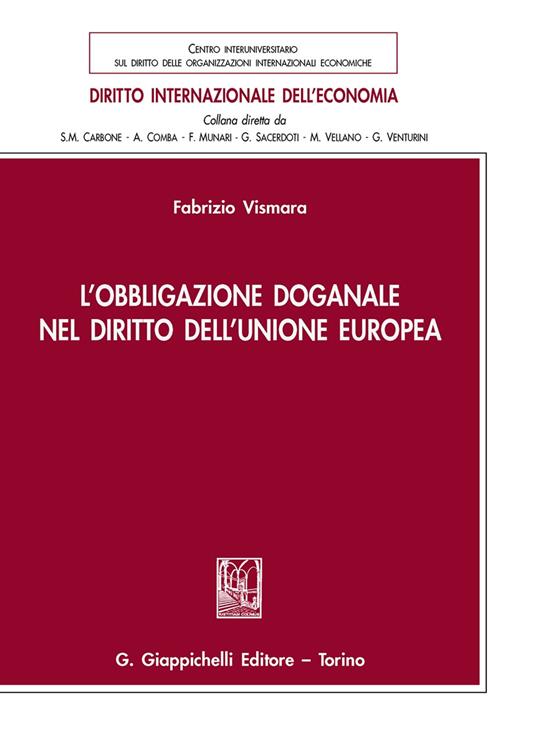 L' obbligazione doganale nel diritto dell'Unione Europea - Fabrizio Vismara - copertina