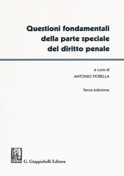 Questioni fondamentali della parte speciale del diritto penale - copertina