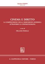 Cinema e diritto. La comprensione della dimensione giuridica attraverso la cinematografia. Atti del Convegno (Firenze, 30 novembre 2030)